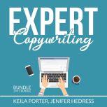 Expert Copywriting Bundle: 2 in 1 Bundle, The Copywriter and Copywriting Secrets, Keila Porter
