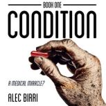 Condition A Medical Miracle?, Alec Birri