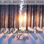Reflections of Life, E. Barrett La Mont