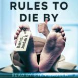 Rules to Die By From Heroin Addiction to Life in Long-Term Recovery and Beyond