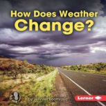 How Does Weather Change?, Jennifer Boothroyd