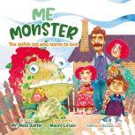 Me Monster The selfish kid who learns to love., Mr. Nate Gunter