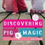 Discovering Pig Magic, Julie Crabtree
