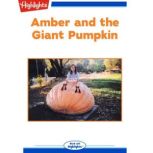 Amber and the Giant Pumpkin, Jeanie Harris