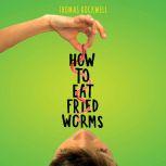 How to Eat Fried Worms, Thomas Rockwell
