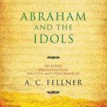 Abraham and the Idols, A. C. Fellner