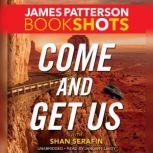 Come and Get Us, James Patterson