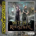 Silverglass Witch of Rhostshyl, J. F. Rivkin