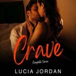 Crave Mechanic Adult Romance - Complete Series, Lucia Jordan