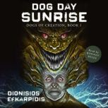 Dog Day Sunrise, Dionisios Efkarpidis
