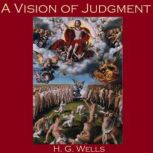 A Vision of Judgment, H. G. Wells