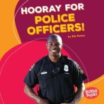 Hooray for Police Officers!, Elle Parkes