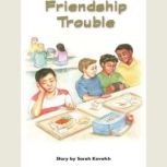 Friendship Trouble, Sarah Kovatch