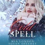 Cold Spell, Mia London and Susan Sheehey