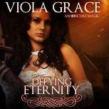 Defying Eternity, Viola Grace