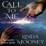 Call To Me, Linda Mooney