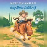 Leroy Ninker Saddles Up Tales from Deckawoo Drive, Volume One, Kate DiCamillo
