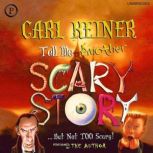 Tell Me Another Scary Story... But Not Too Scary!, Carl Reiner