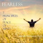 Fearless: The 7 Principles of Peace of Mind, Brenda Shoshanna