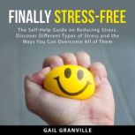 Finally Stress-Free, Gail Granville