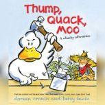 Thump, Quack, Moo A Whacky Adventure, Doreen Cronin