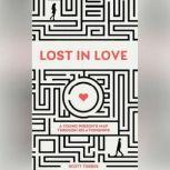 Lost In Love A Young Person's Guide Through Relationships, Scott Torres