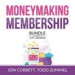 Moneymaking Membership Bundle, 2 IN 1 Bundle: Member Machine, Subscribed, Jon Corbett