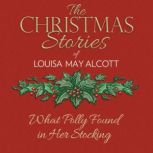 What Polly Found in Her Stocking, Louisa May Alcott