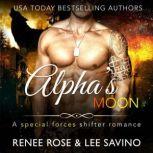 Alpha's Moon A Shifter Ops Romance, Renee Rose
