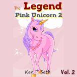 The Legend of Pink Unicorn 2 Bedtime Stories for Kids, Unicorn dream book, Bedtime Stories for Kids