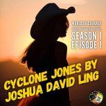 Cyclone Jones Episode 1