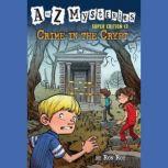 A to Z Mysteries Super Edition #13: Crime in the Crypt, Ron Roy
