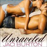 Unraveled, Jaci Burton