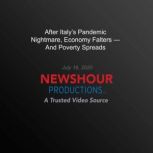 After Italy's Pandemic Nightmare, Economy Falters  And Poverty Spreads, PBS NewsHour