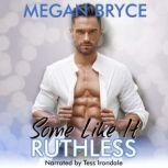 Some Like It Ruthless, Megan Bryce