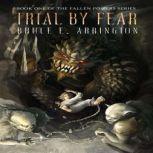Trial By Fear, Bruce Arrington
