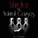 Murder By Natural Causes, Lee J Isserow