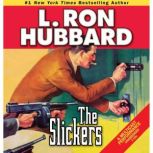 The Slickers, L. Ron Hubbard
