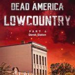 Dead America - Lowcountry Part 6, Derek Slaton
