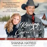 Racing Christmas A Sweet Western Romance, Shanna Hatfield