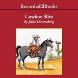 Cowboy Slim, Julie Danneberg