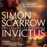 Invictus (Eagles of the Empire 15), Simon Scarrow