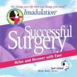 Successful Surgery Relax and Recover with Ease, Ellen Chernoff Simon