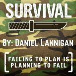 Survival - Failing To Plan Is Planning To Fail, Daniel Lannigan