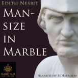 Man-size in Marble, Edith Nesbit