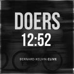 DOERS 12:52, Bernard Kelvin Clive