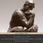 As a Man Thinketh and From Poverty to Power