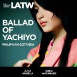Ballad of Yachiyo, Philip Kan Gotanda
