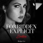 Forbidden Explicit Erotica, Bridget Lee