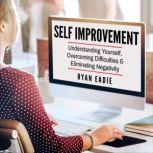Self Improvement, Ryan Eadie